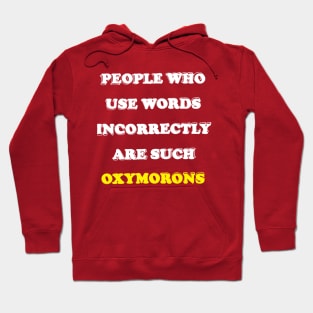 Oxymorons Hoodie